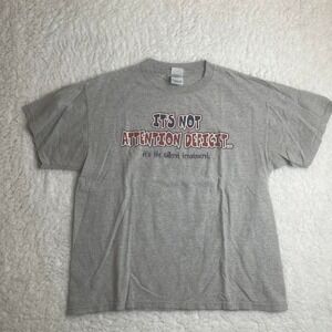Vintage "It's not‎ my attention deficit… it's the silent treatment" grey mens t